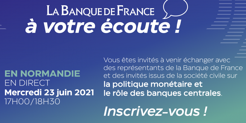 La Banque de France à votre écoute !